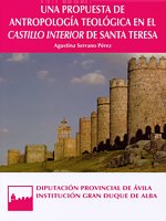 Una propuesta de Antropología Teológica en el Castillo Interior de Santa Teresa