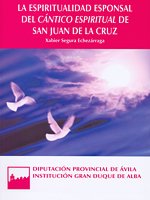 La espiritualidad esponsal del cántico espiritual de San Juan de la Cruz